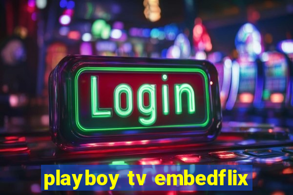 playboy tv embedflix